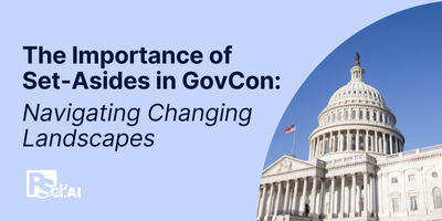 The Importance of Set-Asides and Navigating Changing Landscapes in GovCon