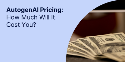 Autogen AI Pricing and Cost: Everything You Need to Know
